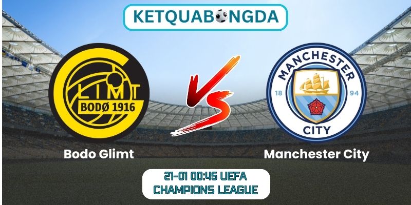Soi kèo Bodo Glimt vs Manchester City