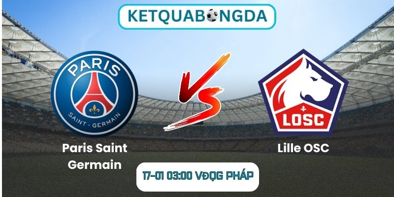 Soi kèo Paris Saint Germain vs Lille OSC